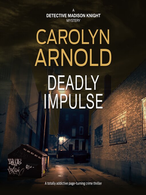 Title details for Deadly Impulse by Carolyn Arnold - Wait list